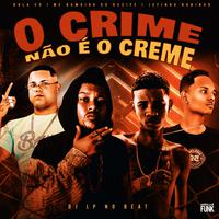 O Crime Não É o Creme