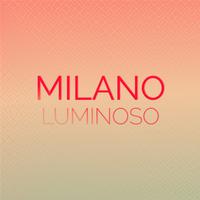 Milano Luminoso