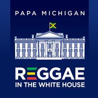 REGGAE IN THE WHITE HOUSE