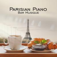 Parisian Piano Bar Musique (Piano Bar parisian, Chansons musicales de musique de restaurant, Parisian Café Bar Musique, Bar à vin facile à écouter et Musique de fond romantique)