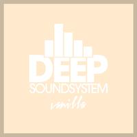 Deep Soundsystem - Vanilla