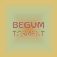 Begum Torment