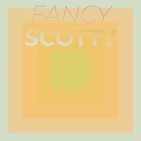 Fancy Scotty