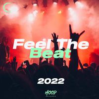 Feel the Beat 2022: Feel the Rhythm and Workout with the Best Music by Hoop Records