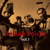 Balkan Voices Volume 1