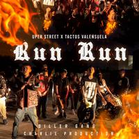 Run Run (feat. Tactos Valensuela & Uper Street)