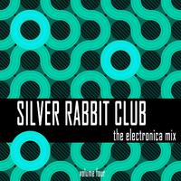 Silver Rabbit Club: The Electronica Mix, Vol. 4