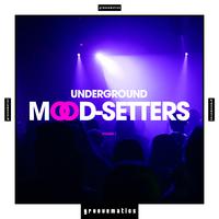 Underground Mood-Setters, Vol. 1