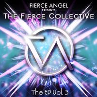 Fierce Angel Presents Fierce Collective EP3