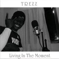 Living In The Moment