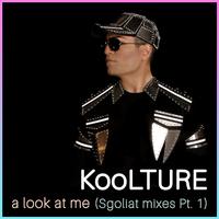 A Look at Me (Sgoliat Mixes, Pt. 1)