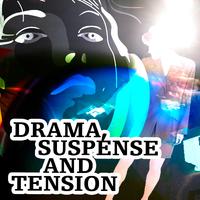 Drama, Suspense & Tension