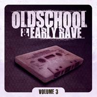 Oldschool & Early Rave Vol. 3