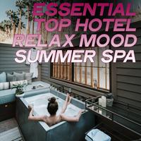 Essential Top Hotel Relax Mood Summer Spa