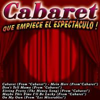 Cabaret: ¡que Empiece el Espectáculo!