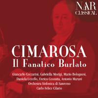 Cimarosa: Il Fanatico Burlato