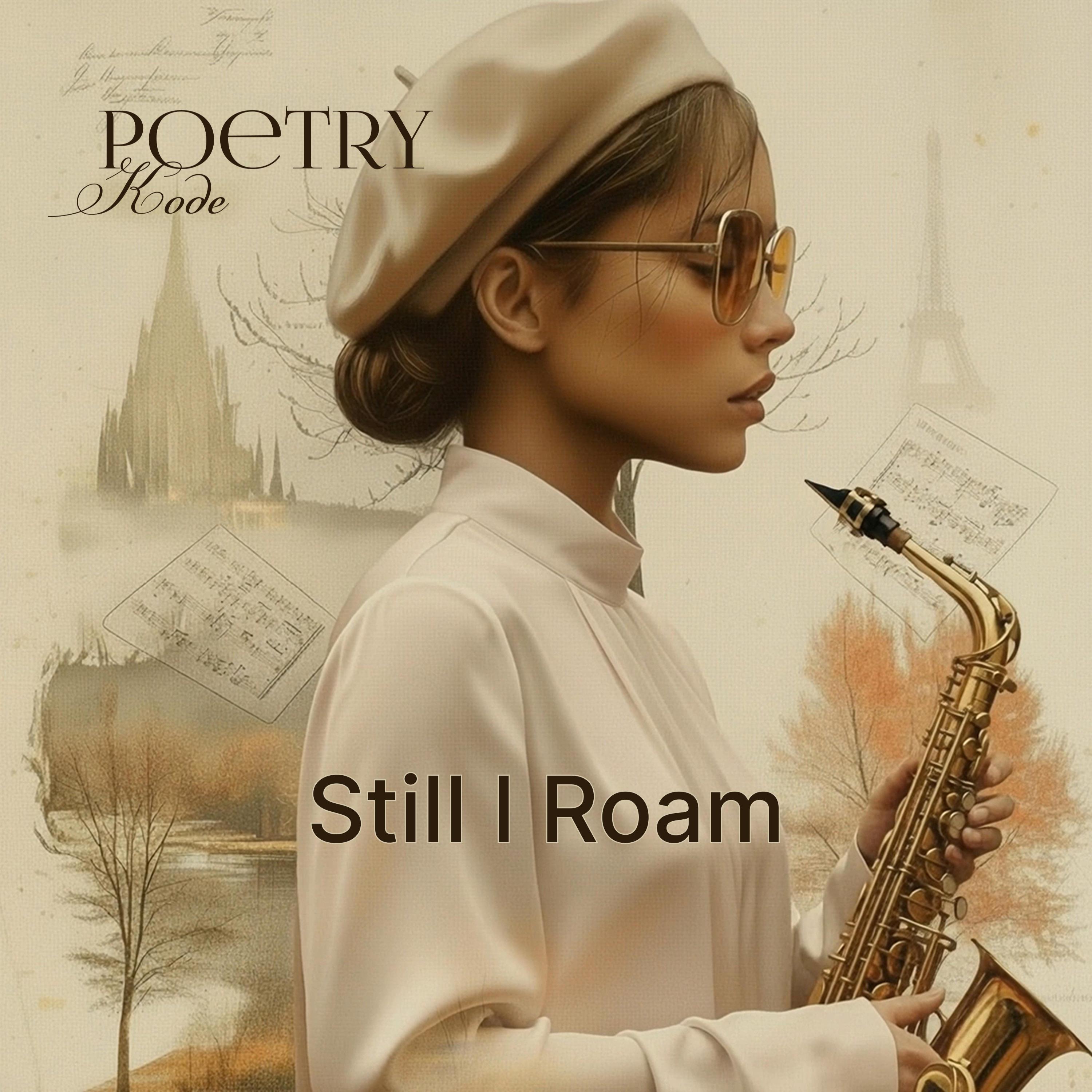 Still I Roam