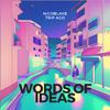 Nicoblake - Words Of ideas (feat. Trip Ago)