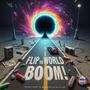 翻转世界Boom! (From SCOOL "FINAL" Original Television Soundtrack)