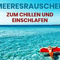Meeresrauschen zum Chillen und Einschlafen资料,Meeresrauschen zum Chillen und Einschlafen最新歌曲,Meeresrauschen zum Chillen und EinschlafenMV视频,Meeresrauschen zum Chillen und Einschlafen音乐专辑,Meeresrauschen zum Chillen und Einschlafen好听的歌