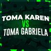 Mc Douglinhas BDB - Toma Karen Vs Toma Gabriela