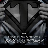 Trap King Chrome