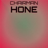 Chairman Hone