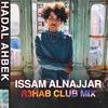 Issam Alnajjar - Hadal Ahbek (R3HAB Club Remix)