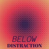 Below Distraction