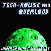 Tech-House Overload, Vol. 3 (Underground Tech-House)