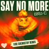 Bru-C - Say No More (Vibe Chemistry Remix / Amazon Original)