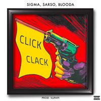 Click Clack (feat. Sarso, Blooda & Ill Papi)