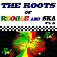 The Roots of Reggae and Ska, Pt. 6