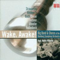 Wheeler: Wake, awake, for Night is Flying / Hindemith: Apparebit repentina dies / Stravinsky: Mass