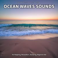 * * Ocean Waves Sounds for Napping, Relaxation, Studying, Migraine Aid