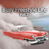 Busy Freestyle Life, Vol. 2