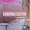 Dove鸽子 - Barbie B!tch （Prod By YXT）