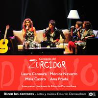 Dicen Los Cantores (Ana Prada, Laura Canoura, Monica Navarro, Maia Castro) (En Vivo)