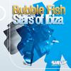 Bubble Fish - Stars of Ibiza (Original Mix)