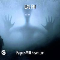 Pagnus Will Never Die