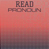 Read Pronoun