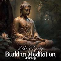 Bells & Gong Buddha Meditation Journey