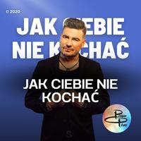 Jak Ciebie Nie Kochać