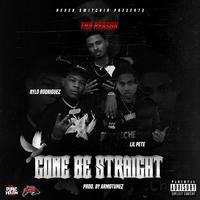 Gone Be Straight (feat. Rylo Rodriguez & Lil Pete)