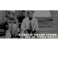 A Creole Swamp Stomp, Vol. 10: Zydeco Greats