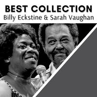 Best Collection Billy Eckstine & Sarah Vaughan