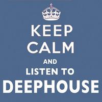 Keep Calm and Listen to Deep House