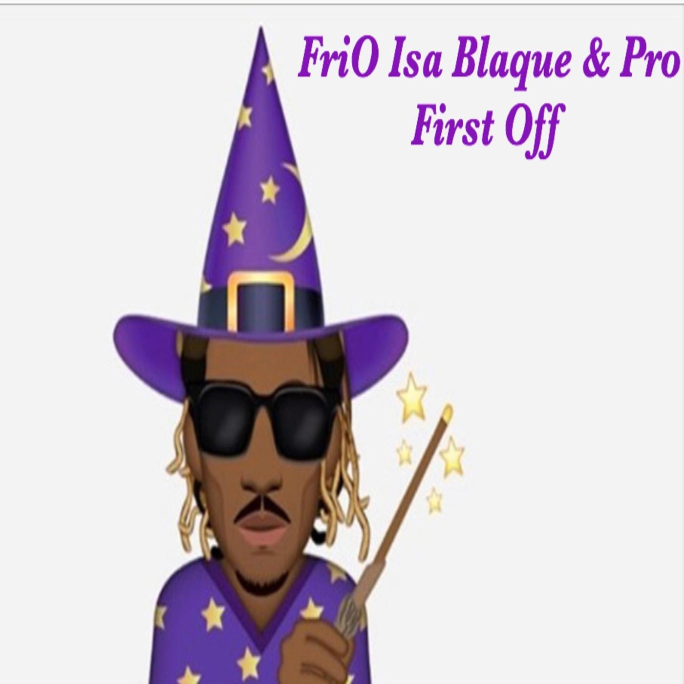 First Off (feat. Pro)