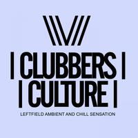 Clubbers Culture: Leftfield Ambient And Chill Sensation