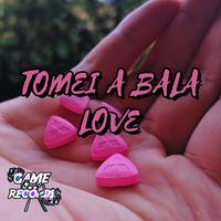 Tomei uma bala love